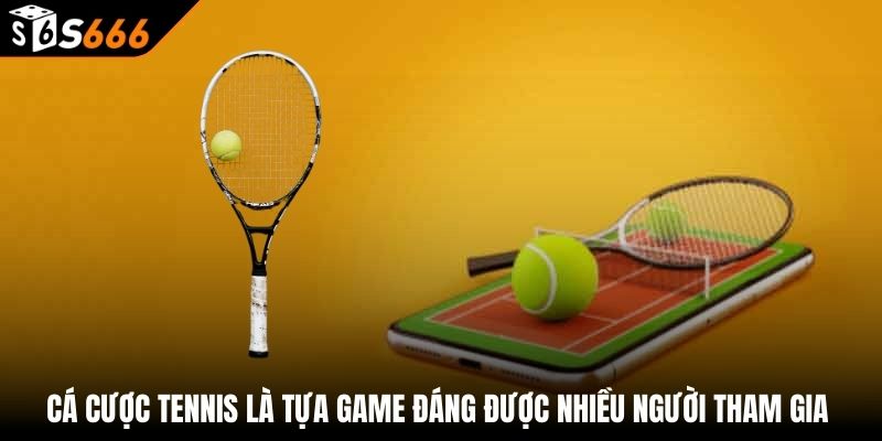 Cá Cược Tennis S666 - Sân Chơi Đẳng Cấp, Thưởng Hấp Dẫn 2 Cá cược tennis là tựa game đáng được nhiều người tham gia