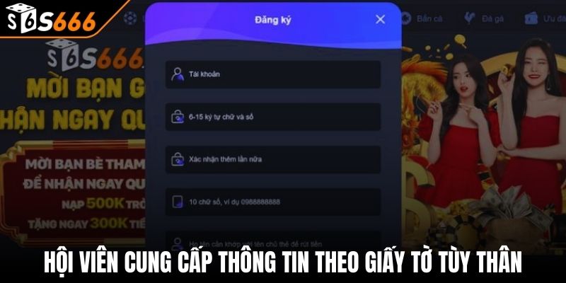Đăng ký s666 3 Hội viên cung cấp thông tin theo giấy tờ tùy thân