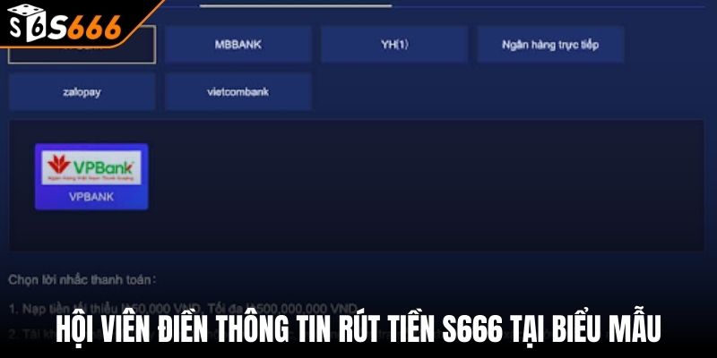 Rút tiền s666 1 Hội viên điền thông tin rút tiền S666 tại biểu mẫu