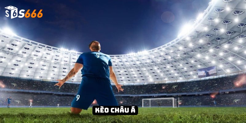 Kèo Châu Á - Phân Tích, Dự Đoán Chính Xác Và Kiếm Lời 1 Kèo Châu Á - Phân Tích, Dự Đoán Chính Xác Và Kiếm Lời