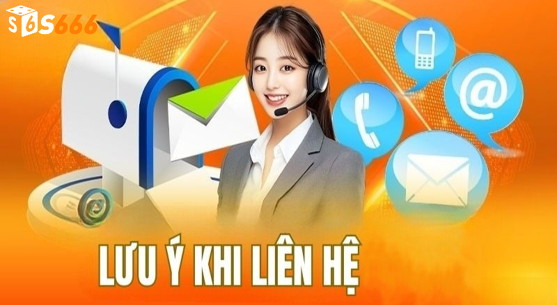 Liên hệ s666 3 Liên hệ S666 đặc biệt cần chú ý một số vấn đề