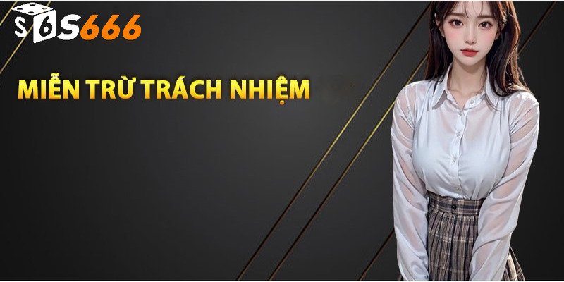 Miễn trừ trách nhiệm 1 Những thông tin khái quát của nhà cái về miễn trừ trách nhiệm