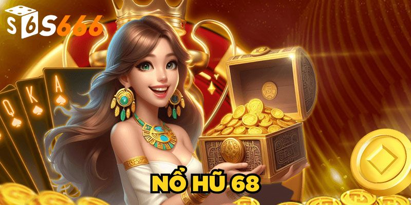 Nổ Hũ 68| Trải Nghiệm Game Đổi Thưởng Hàng Đầu 2025 1 Nổ Hũ 68| Trải Nghiệm Game Đổi Thưởng Hàng Đầu 2025