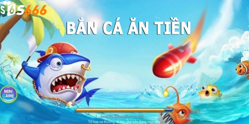 Bắn Cá Ăn Tiền: Sân Chơi Dành Cho Người Chơi Đam Mê Bắn Cá 2 Trò chơi được yêu thích bởi sự thú vị cùng phần thưởng là tiền thật
